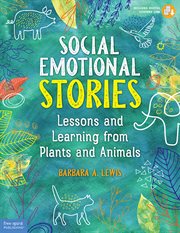 Social emotional stories : lessons and learning from plants and animals cover image