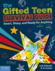 The gifted teen survival guide : smart, sharp, and ready for (almost) anything cover image