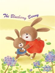The blueberry bunny: read-aloud ebook cover image