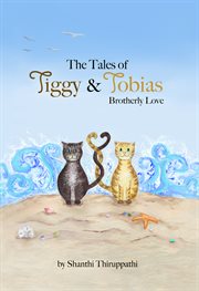 The tales of tiggy & tobias brotherly love cover image