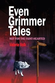 Even Grimmer Tales Not for the Faint-Hearted cover image