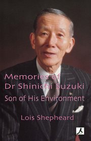 Memories of Dr Shinichi Suzuki Son of His Environment cover image