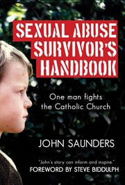 Sexual Abuse Survivor's Handbook : One Man Fights the Catholic Church cover image