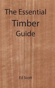 The Essential Timber Guide cover image