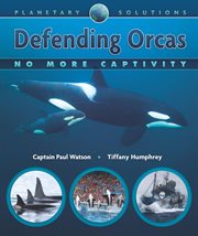 Defending orcas : no more captivity cover image