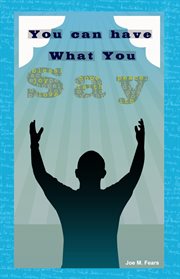 You can have what you say cover image