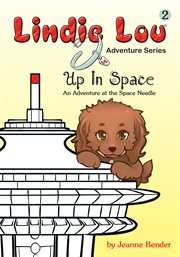 Up in space : an adventure at the Space Needle cover image