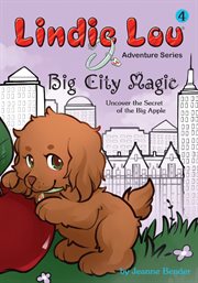 Big city magic : uncover the secret of the Big Apple cover image