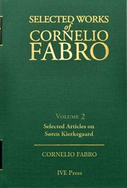 Selected works cornelio fabro, volume 2: selected articles on søren kierkegaard cover image