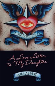 Surrender : a love letter to my daughter cover image