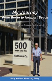 My journey from berlin to newport beach: how a teenage immigrant achieved the american dream cover image