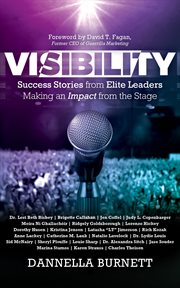 VISIBILITY : success stories from elite leaders making an impact from the stage cover image