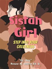 Sistah girl: step into your greatness cover image