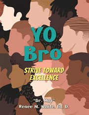 Yo bro: strive toward excellence cover image