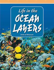 Life in the Ocean Layers : Units of Measure cover image