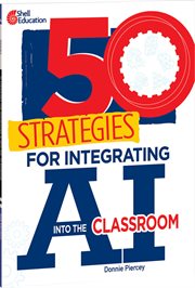 50 Strategies for Integrating AI into the Classroom cover image