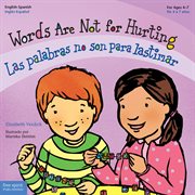 Words Are Not for Hurting / Las palabras no son para lastimar cover image