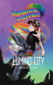 Rainbow surfers - lumino city cover image