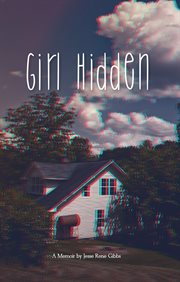Girl hidden : A Memoir cover image