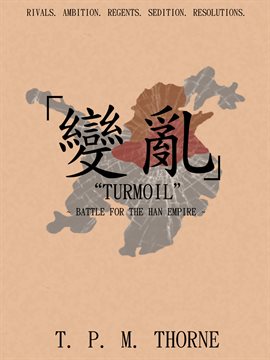 Cover image for "Turmoil": Battle for the Han Empire