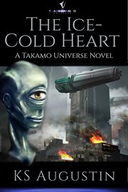 The ice-cold heart : a Takamo universe novel cover image