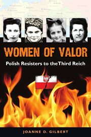 Women of valor: Polish resisters to the Third Reich cover image