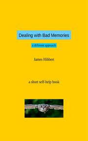 Dealing with bad memories. a different approach cover image