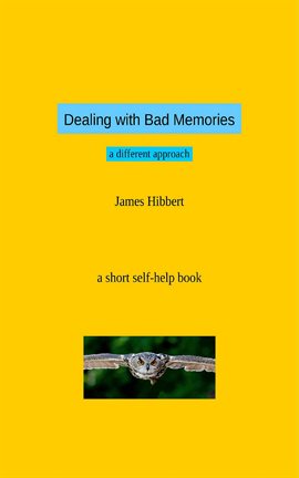 Cover image for Dealing with Bad Memories
