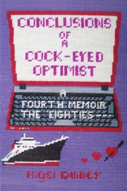 Conclusions of a cock-eyed optimist cover image