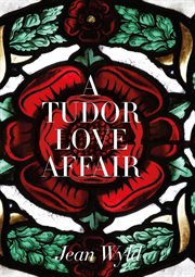 A tudor love affair cover image