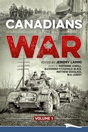 Canadians and war volume 1 cover image