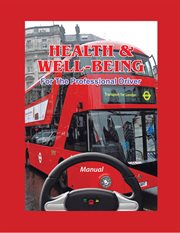 Health & well-being for the professional driver cover image