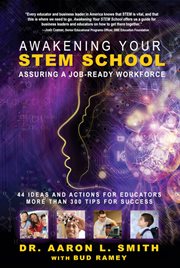 Awakening your stem school. Assuring A Job-Ready Workforce cover image