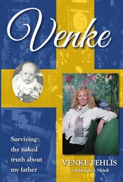 Venke : surviving the naked truth about my father cover image