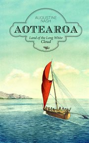 Aotearoa: land of the long white cloud cover image