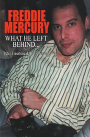 Freddie mercury - what he left behind cover image