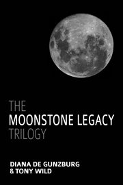The Moonstone legacy trilogy cover image