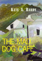 The mad dog caf̌ cover image