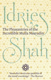 The pleasantries of the incredible Mulla Nasrudin cover image