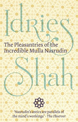 Cover image for The Pleasantries of the Incredible Mulla Nasrudin
