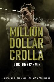 Million dollar Crolla : good guys can win cover image