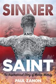 Sinner and saint. The Inspirational Story of Martin Murray cover image