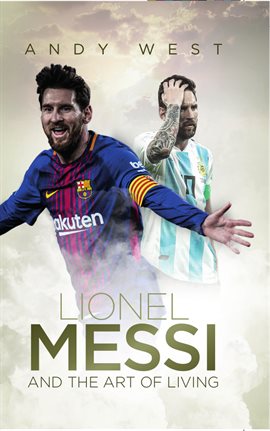 Cover image for Lionel Messi and the Art of Living
