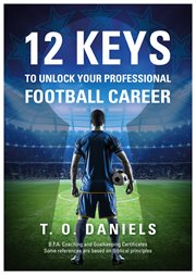 12 keys to unlock your professional football career cover image