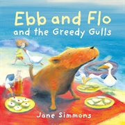 Ebb and flo and the greedy gulls cover image