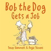 Bob the dog gets a job cover image