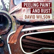 Peeling Paint and Rust cover image