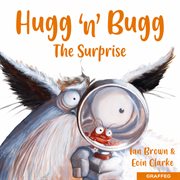 Hugg 'n' Bugg : The Surprise. Hugg 'n' Bugg cover image