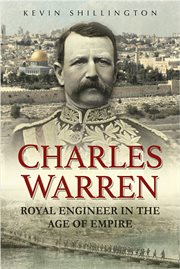 Charles warren: royal engineer in the age of empire cover image