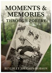Moments & memories through poetry cover image